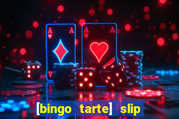 [bingo tarte] slip & stop 1988 part 1